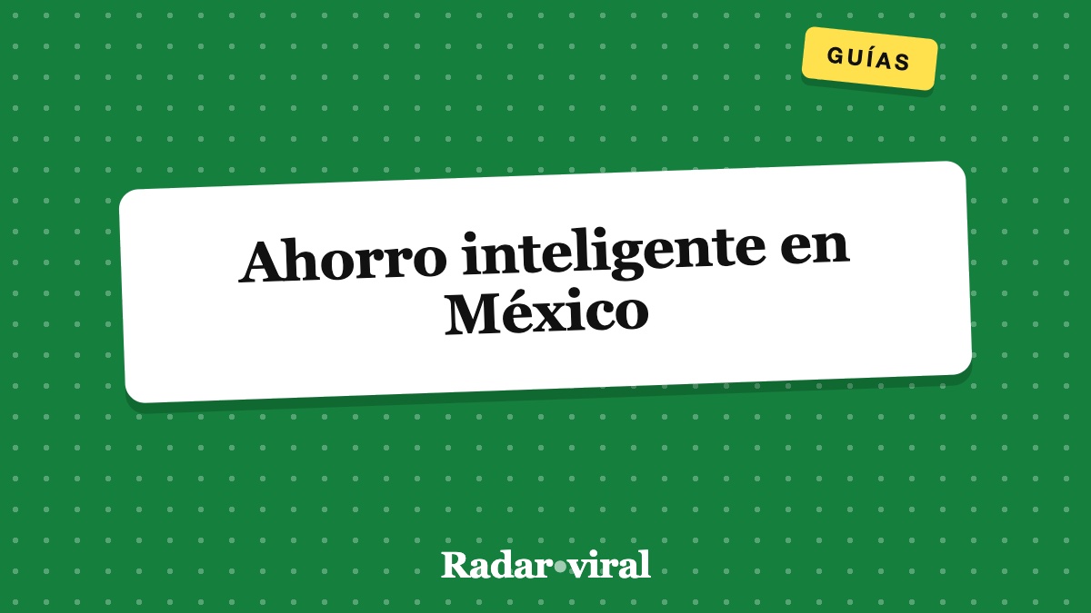Ahorro inteligente en México
