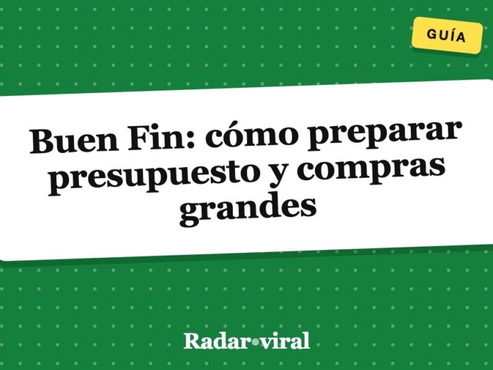 Buen Fin: cómo preparar presupuesto y compras grandes