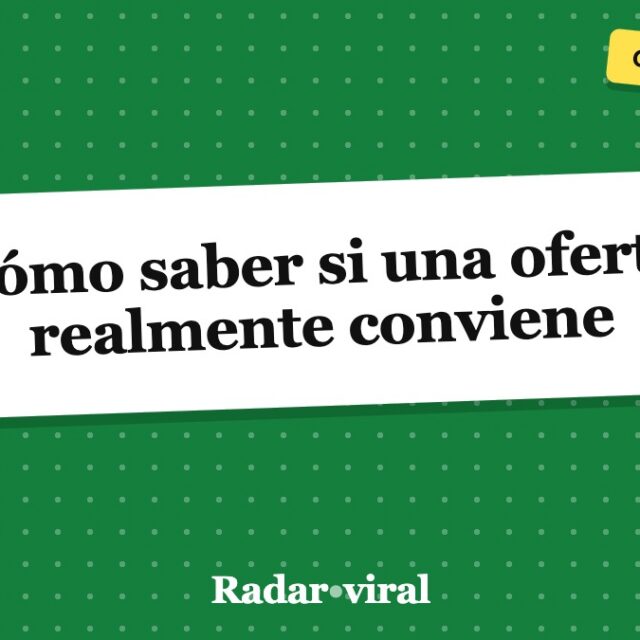 Cómo saber si una oferta realmente conviene