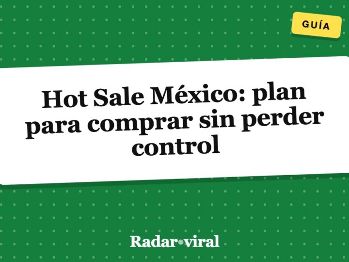 Hot Sale México: plan para comprar sin perder control