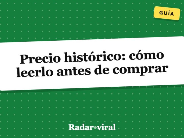 Precio histórico: cómo leerlo antes de comprar